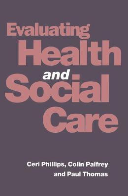 Evaluating Health and Social Care(English, Paperback, Palfrey Colin)
