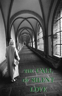 Call of Silent Love(English, Paperback, Carthusian A.)