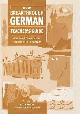 New Breakthrough German: Teacher's Guide to 3r.e(English, Paperback, Rach Ruth)