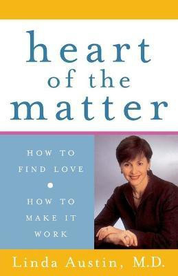 Heart of the Matter(English, Paperback, Austin Linda, MD)