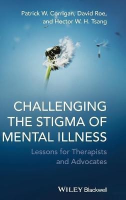 Challenging the Stigma of Mental Illness(English, Hardcover, Corrigan Patrick W.)