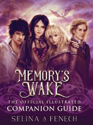 Memory's Wake - The Official Illustrated Companion Guide(English, Hardcover, Fenech Selina)