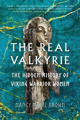 The Real Valkyrie(English, Hardcover, Brown Nancy Marie)