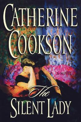 The Silent Lady(English, Paperback, Cookson Catherine)