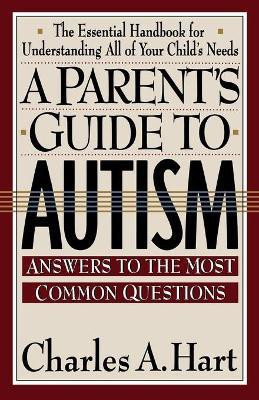 A Parent's Guide to Autism(English, Paperback, Hart C.)