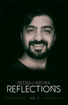 Neeraj Arora Reflections Vol. 1(Paperback, Neeraj Arora)
