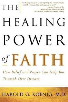 The Healing Power of Faith(English, Paperback, Koenig Harold M.D.)