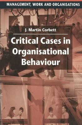 Critical Cases in Organisational Behaviour(English, Paperback, Corbett Martin)