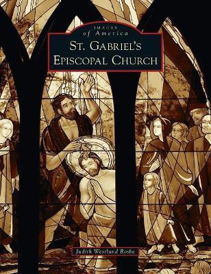 St. Gabriel's Episcopal Church(English, Hardcover, Rosbe Judith Westlund)