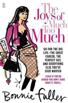 The Joys of Much Too Much(English, Paperback, Fuller Bonnie)