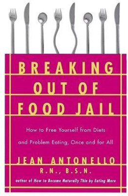 Breaking Out of Food Jail(English, Paperback, Antonello Jean)