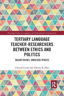 Tertiary Language Teacher-Researchers Between Ethics and Politics(English, Paperback, Crozet Chantal)