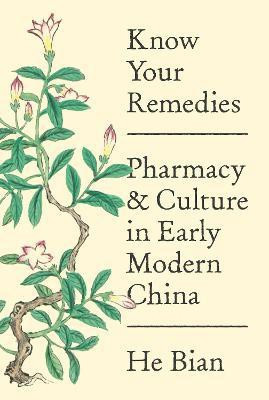 Know Your Remedies(English, Paperback, Bian He)