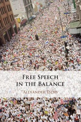 Free Speech in the Balance(English, Paperback, Tsesis Alexander)