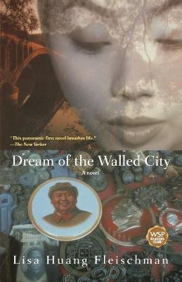 Dream of the Walled City(English, Paperback, Fleischman Lisa Huang)