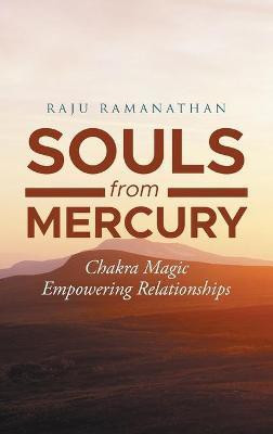 Souls from Mercury(English, Hardcover, Ramanathan Raju)