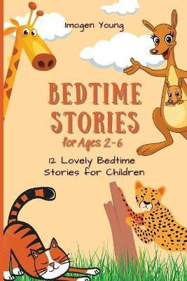 Bedtime Stories for Ages 2-6(English, Paperback, Young Imogen)
