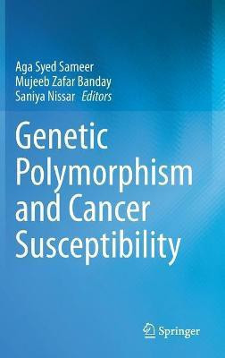 Genetic Polymorphism and cancer susceptibility(English, Hardcover, unknown)