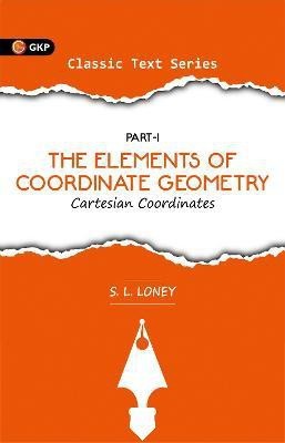 The Elements of Coordinate Geometry Part I 2 Edition(English, Paperback, Loney S.L.)