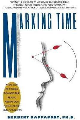 Marking Time(English, Paperback, Rappaport Ph.D. Herbert)