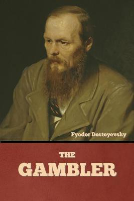 The Gambler(English, Paperback, Dostoyevsky Fyodor)