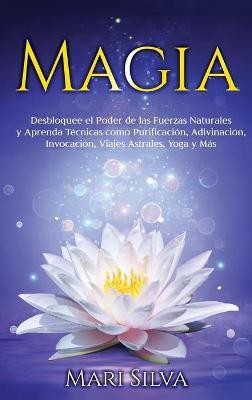 Magia(Spanish, Hardcover, Silva Mari)