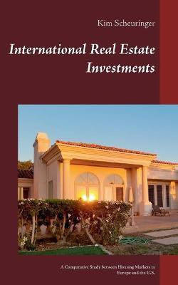 International Real Estate Investments(English, Paperback, Scheuringer Kim)