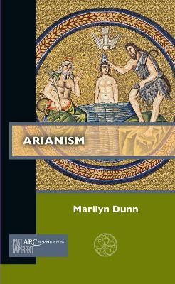 Arianism(English, Electronic book text, Dunn Marilyn)