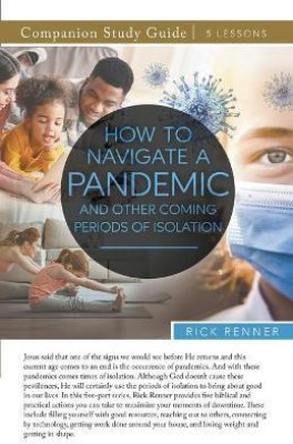 How To Navigate a Pandemic and Other Coming Periods of Isolation Study Guide(English, Paperback, Renner Rick)