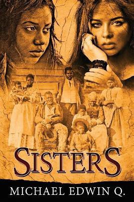 Sisters(English, Paperback, Q Michael Edwin)