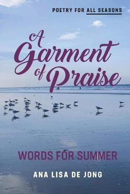 A Garment of Praise(English, Paperback, De Jong Ana Lisa)
