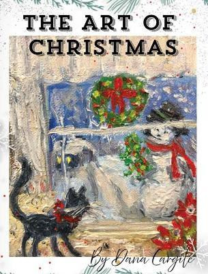 The Art of Christmas(English, Hardcover, Cargile Dana M)