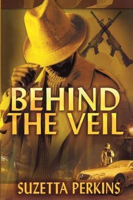 Behind the Veil(English, Paperback, Perkins Suzetta)