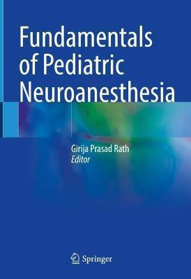 Fundamentals of Pediatric Neuroanesthesia(English, Hardcover, unknown)