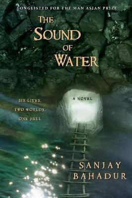The Sound of Water(English, Paperback, Bahadur Sanjay)