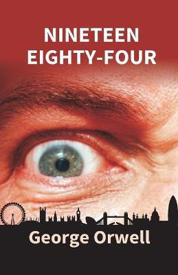Nineteen Eighty-Four(English, Paperback, Orwell George)