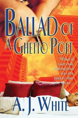 Ballad of a Ghetto Poet(English, Paperback, White A.J.)