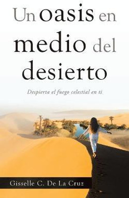 Un Oasis En Medio Del Desierto(English, Paperback, de la Cruz Gisselle C)