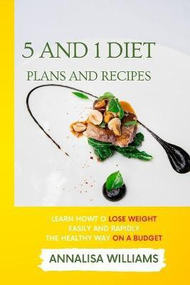 5 and 1 Diet Plans and Recipes(English, Paperback, Williams Annalisa)