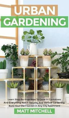 Urban Gardening(English, Hardcover, Mitchell Matt)