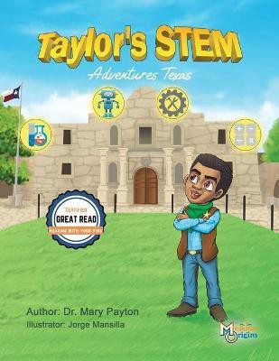 Taylor's STEM Adventures(English, Paperback, Payton Mary)