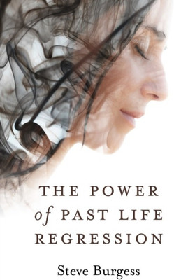 Power of Past Life Regression, The(English, Paperback, Burgess Steve)