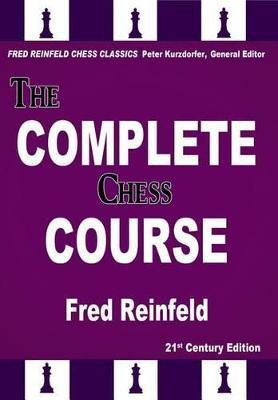 The Complete Chess Course(English, Paperback, Reinfeld Fred)