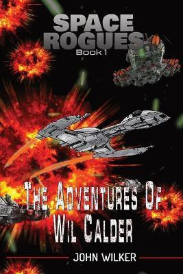 Adventures of Wil Calder(English, Paperback, Wilker John)