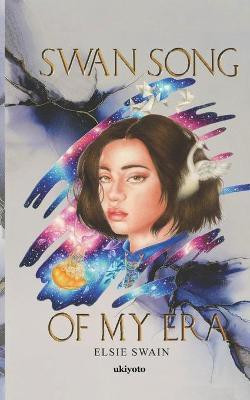 Swan Song Of My Era(English, Paperback, Swain Elsie)