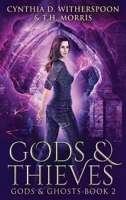 Gods & Thieves(English, Hardcover, Witherspoon Cynthia D)