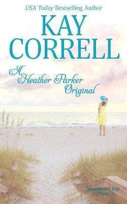 A Heather Parker Original(English, Paperback, Correll Kay)