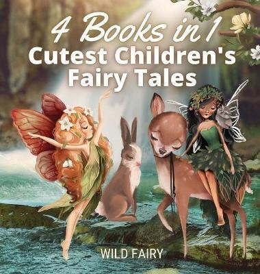 Cutest Children's Fairy Tales(English, Hardcover, Fairy Wild)