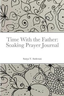 Time With the Father(English, Paperback, Anderson Sonya T)