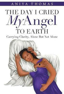 The Day I Cried My Angel to Earth(English, Paperback, Thomas Aniya)